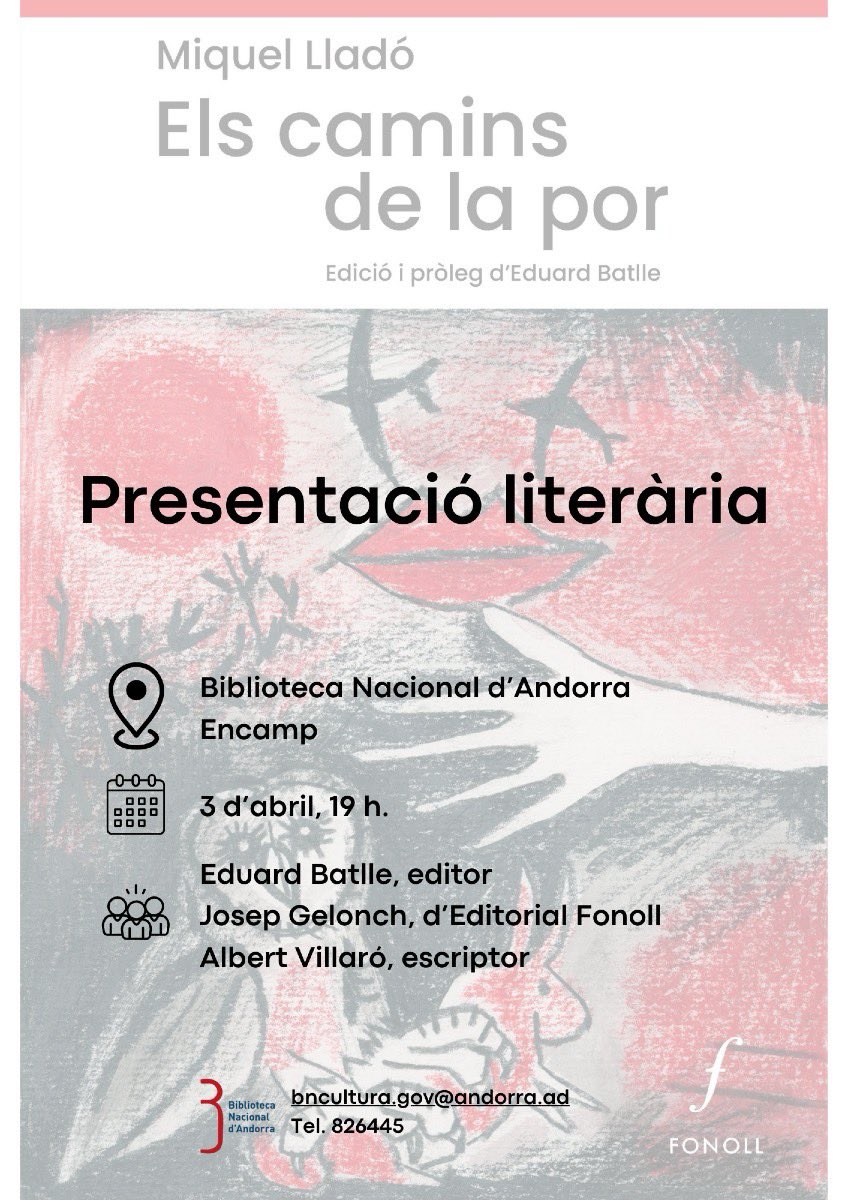 Biblioteca Nacional d'Andorra (@biblioandorra) on Twitter photo 📚 Presentació literària: "Els camins de la por" de Miquel Lladó 📚
Us convidem a la presentació d’”Els camins de la por”, una obra editada per Eduard Batlle.
🗓️ 3 d’abril
⏰ 19 h
📍 Biblioteca Nacional d’Andorra, Encamp
📩 bncultura.gov@andorra.ad
📞 Tel.: 826445 📚 Presentació literària: "Els camins de la por" de Miquel Lladó 📚
Us convidem a la presentació d’”Els camins de la por”, una obra editada per Eduard Batlle.
🗓️ 3 d’abril
⏰ 19 h
📍 Biblioteca Nacional d’Andorra, Encamp
📩 bncultura.gov@andorra.ad
📞 Tel.: 826445