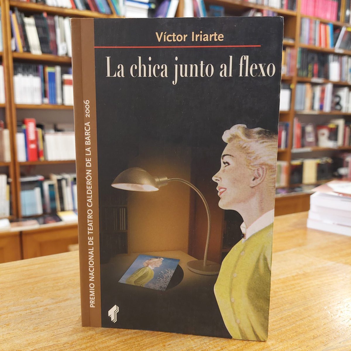 #LaChicaJuntoAlFlexo
#VíctorIriarte
#PremioCalderon2006
#CentroDeDocumentacionTeatral