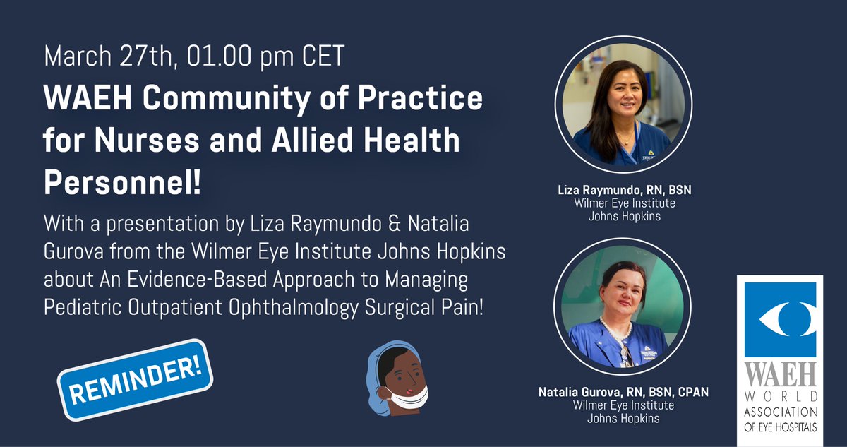 WAEH - eyehospitals (@waeh) on Twitter photo REMINDER! #WAEH Community of Practice for Nurses on March 27, 1 PM CET with Natalia Gurova & Liza Raymundo from the Wilmer Eye Institute at <a href="/HopkinsMedicine/">Johns Hopkins Medicine</a> about ‘An Evidence-Based Approach to Managing Pediatric Outpatient Ophthalmology Surgical Pain!’ bit.ly/3Lw58ul REMINDER! #WAEH Community of Practice for Nurses on March 27, 1 PM CET with Natalia Gurova & Liza Raymundo from the Wilmer Eye Institute at <a href="/HopkinsMedicine/">Johns Hopkins Medicine</a> about ‘An Evidence-Based Approach to Managing Pediatric Outpatient Ophthalmology Surgical Pain!’ bit.ly/3Lw58ul