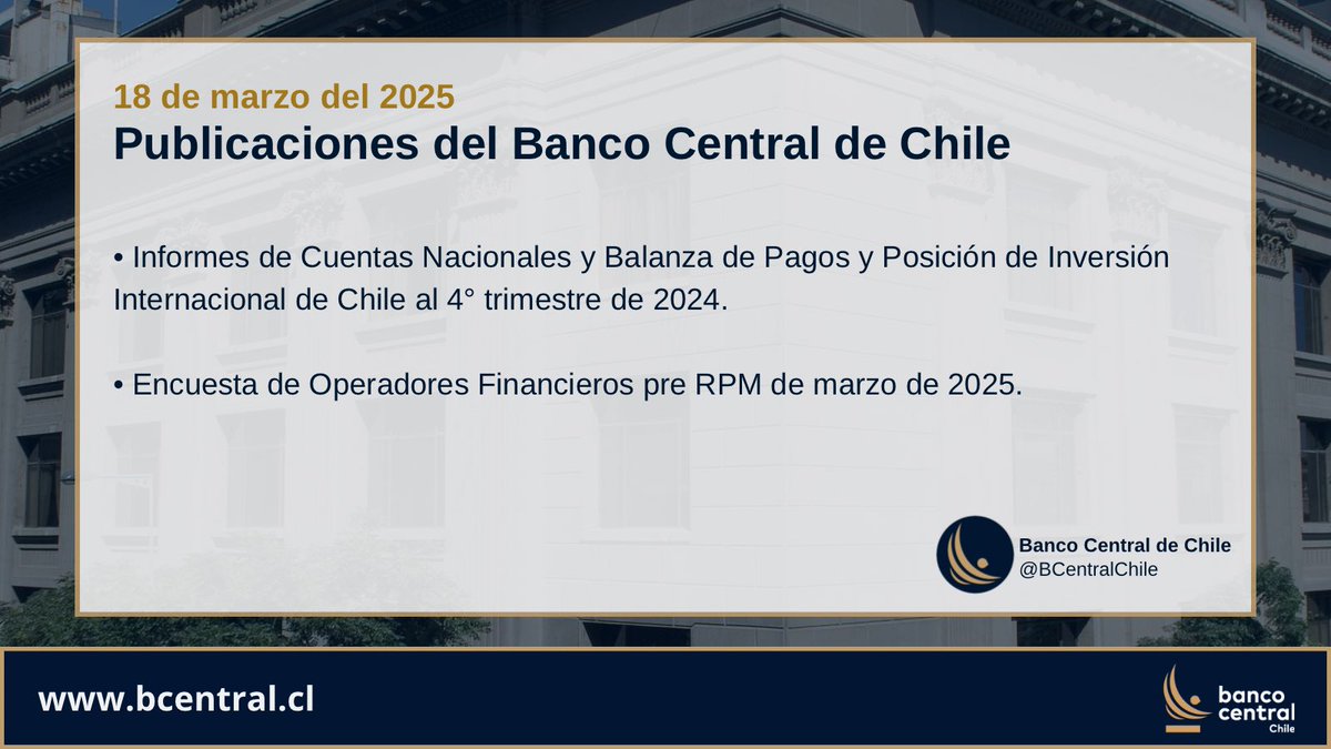 🔵El Banco Central de Chile ha publicado en su sitio web las siguientes informaciones:

✅Informes de Cuentas Nacionales y Balanza de Pagos y Posición de Inversión Internacional de Chile al 4° trimestre de 2024. 
✅Encuesta de Operadores Financieros pre RPM de marzo de 2025.