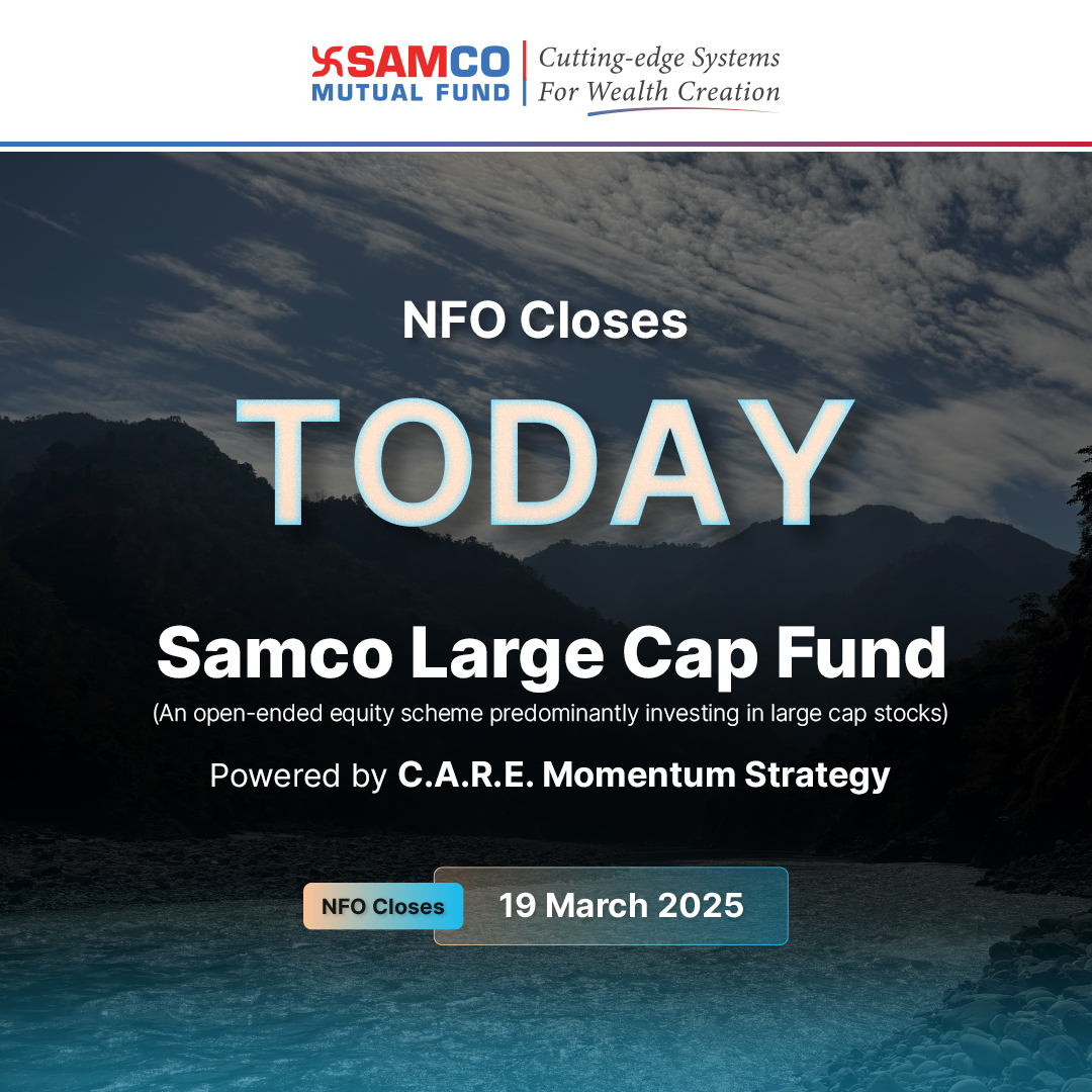 Samcomutualfund's tweet photo. NFO closes today!
SAMCO Large Cap Fund- India's first large cap fund powered by MOMENTUM strategy. Capture high-momentum large cap stocks while managing risk effectively!
Now is the time to invest - https://t.co/ExjTahAZ2L
#SamcoMutualFund #GrowWithSamco #MutualFunds #NFO https://t.co/UWyKIIw8PT