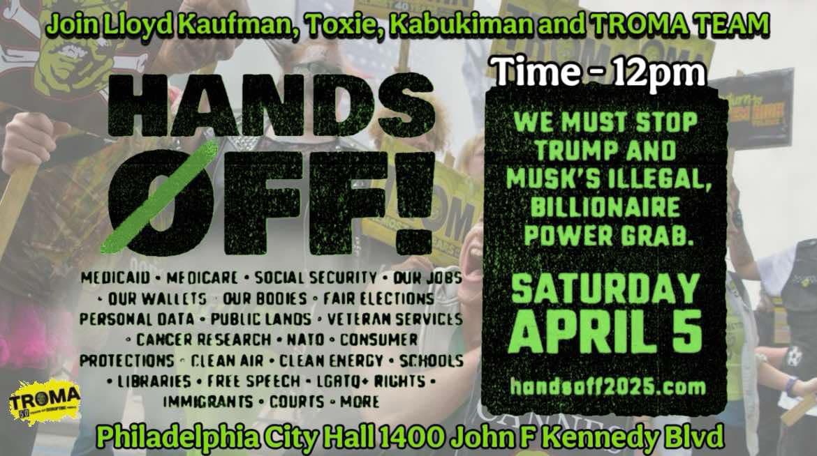 Talkin’ Troma Podcast (@talkintroma) on Twitter photo Philly! Join the Troma Team in the march against oligarchs and fascism! This is your chance to be that creature of superhuman size and strength that is inside all of us!
<a href="/lloydkaufman/">Lloyd Kaufman</a> <a href="/Troma_Team/">ᴛʀᴏᴍᴀ ᴇɴᴛᴇʀᴛᴀɪɴᴍᴇɴᴛ</a>
mobilize.us/handsoff/event… Philly! Join the Troma Team in the march against oligarchs and fascism! This is your chance to be that creature of superhuman size and strength that is inside all of us!
<a href="/lloydkaufman/">Lloyd Kaufman</a> <a href="/Troma_Team/">ᴛʀᴏᴍᴀ ᴇɴᴛᴇʀᴛᴀɪɴᴍᴇɴᴛ</a>
mobilize.us/handsoff/event…