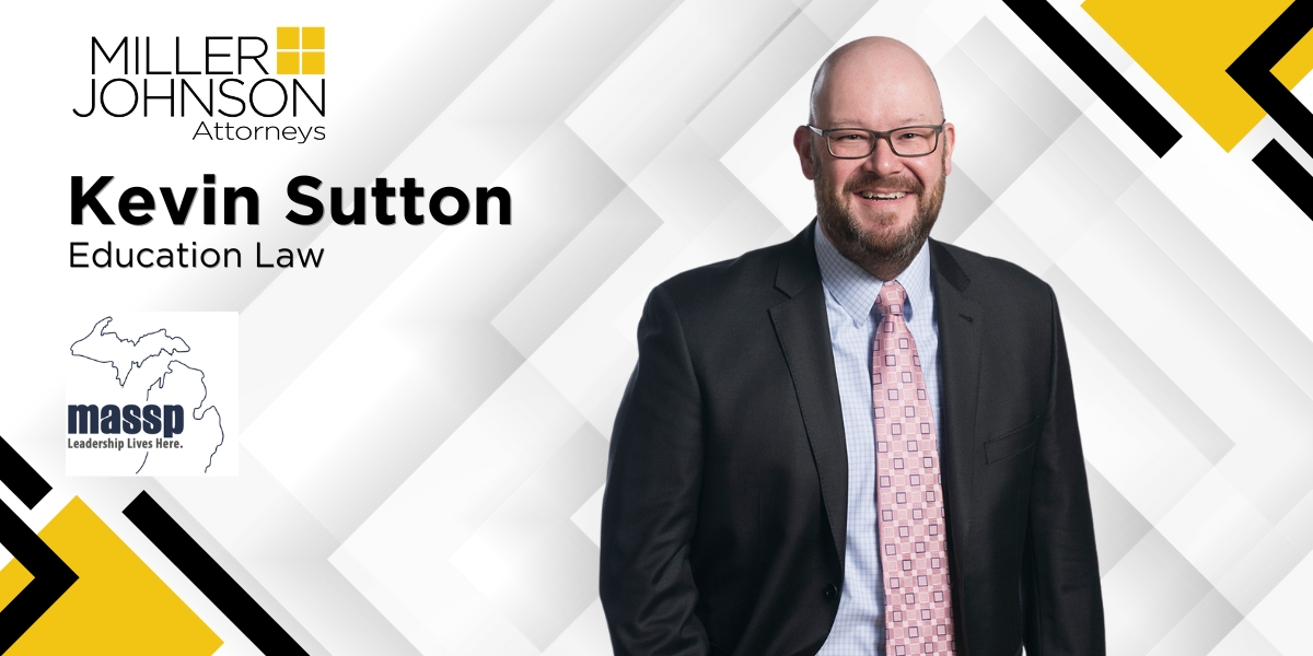 Kevin Sutton is presenting " Hit Me With Your Best Shot" at the Michigan Association of Secondary School Principals (MASSP) L2L Legal Webinar today. #MJEdLaw