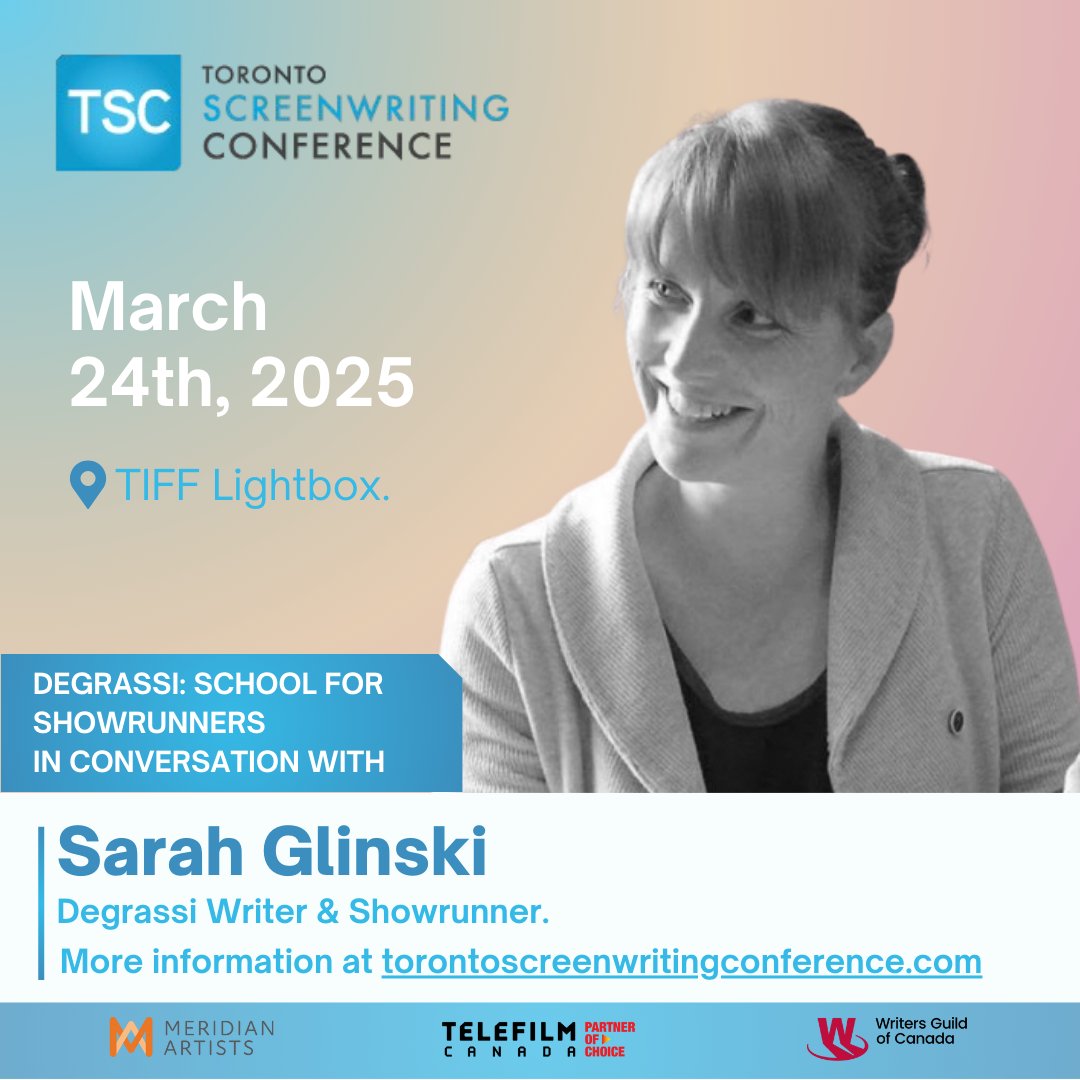 Also on March 24th at the Toronto Screenwriting Conference -  Degrassi: School for Showrunners, where Sarah Glinski, Executive Producer and Writer, reflects on her many years working on the franchise and the lessons she learned along the way.