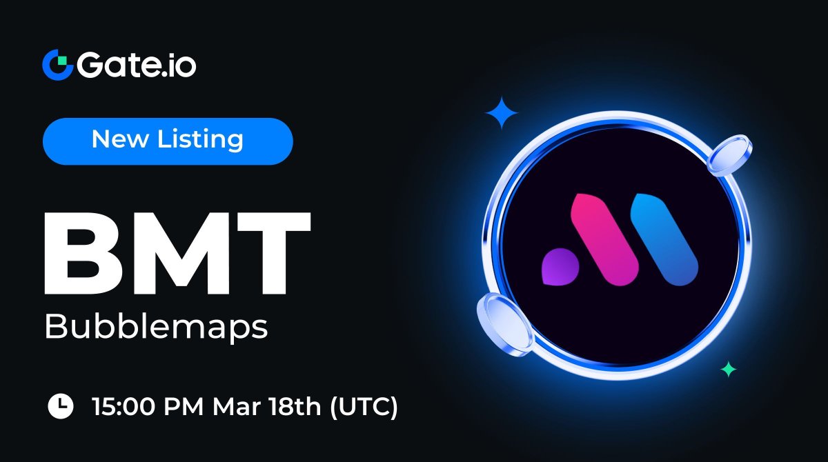 Gate's tweet photo. https://t.co/8kWqgEeplL New Listing: $BMT @bubblemaps
 
🔹 Trading Pair: $BMT / $USDT
🔹 Trading Starts: 15:00 PM, March 18th (UTC)

Trade: https://t.co/FuPpHraUZ8 

Details: https://t.co/NDN9RUYlyz

#Gateio #Newlisting #BMT https://t.co/WraDPGJhrA