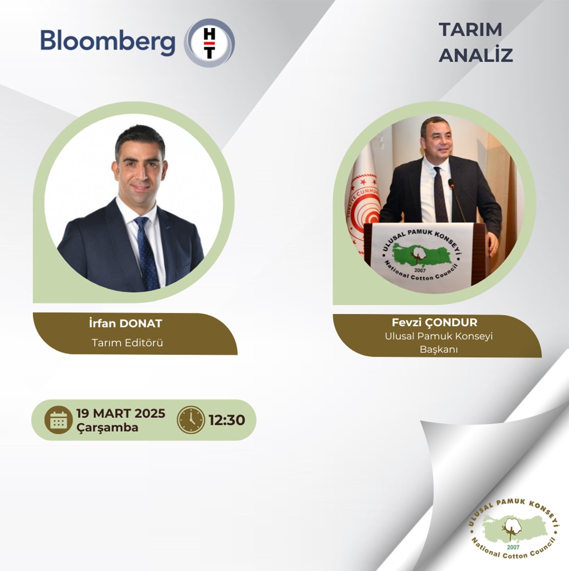 Bloomberg HT ekranlarında yayınlanan Tarım-Analiz programında bu hafta pamuk sektörü ele alınıyor.
Tarım Editörü İrfan Donat’ın sunduğu programa, Ulusal Pamuk Konseyi Başkanımız Fevzi Çondur konuk olacak.