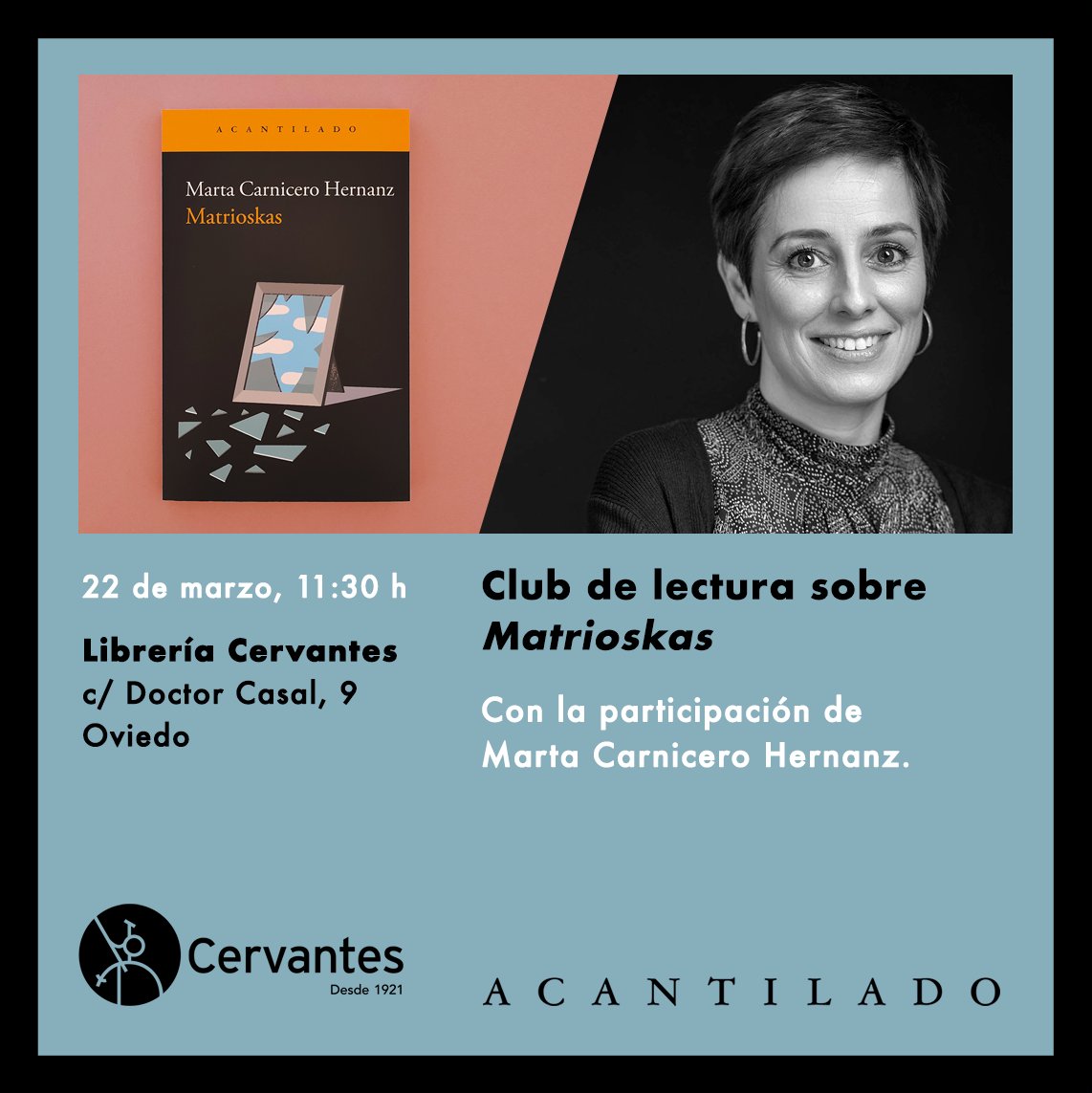 El sábado 22 de marzo a las 11:30 h tendrá lugar un club de lectura sobre «Matrioskas» en <a href="/CervantesLib/">Librería Cervantes</a>. El acto contará con la participación de la autora <a href="/CarniceroMarta/">𝙼𝚊𝚛𝚝𝚊 𝙲𝚊𝚛𝚗𝚒𝚌𝚎𝚛𝚘 𝙷𝚎𝚛𝚗𝚊𝚗𝚣</a>.

acantilado.es/evento/club-de…
