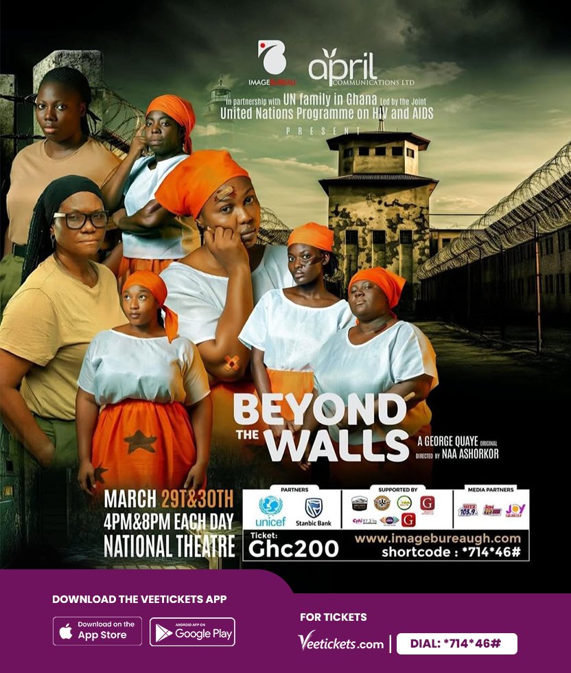 Behind the walls of Nsawam
Female Prison, a powerful story unfolds! Join us for
Beyond The Walls,' a theatrical journey of resilience,
pain, and the quest for freedom. 
March 29th &amp; 30th
at the National Theatre. 
Tickets:
Veetickets.com or dial *714*46#
#veetickets