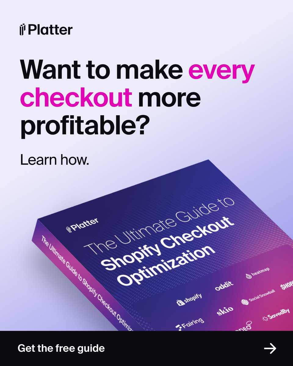 Your checkout should be making you more money.

@getPlatter analyzed 150+ Shopify stores and created the most detailed checkout optimization guide on the internet.

Get all 27 revenue-driving strategies inside the full guide.

Download it here 👉 platter.com/shopify-checko…