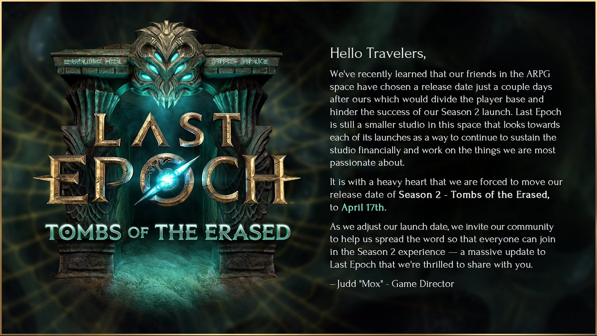 Last Epoch - Season 2: Tombs of the Erased has a new launch date.

Season 2 will now launch on April 17th, 2025.