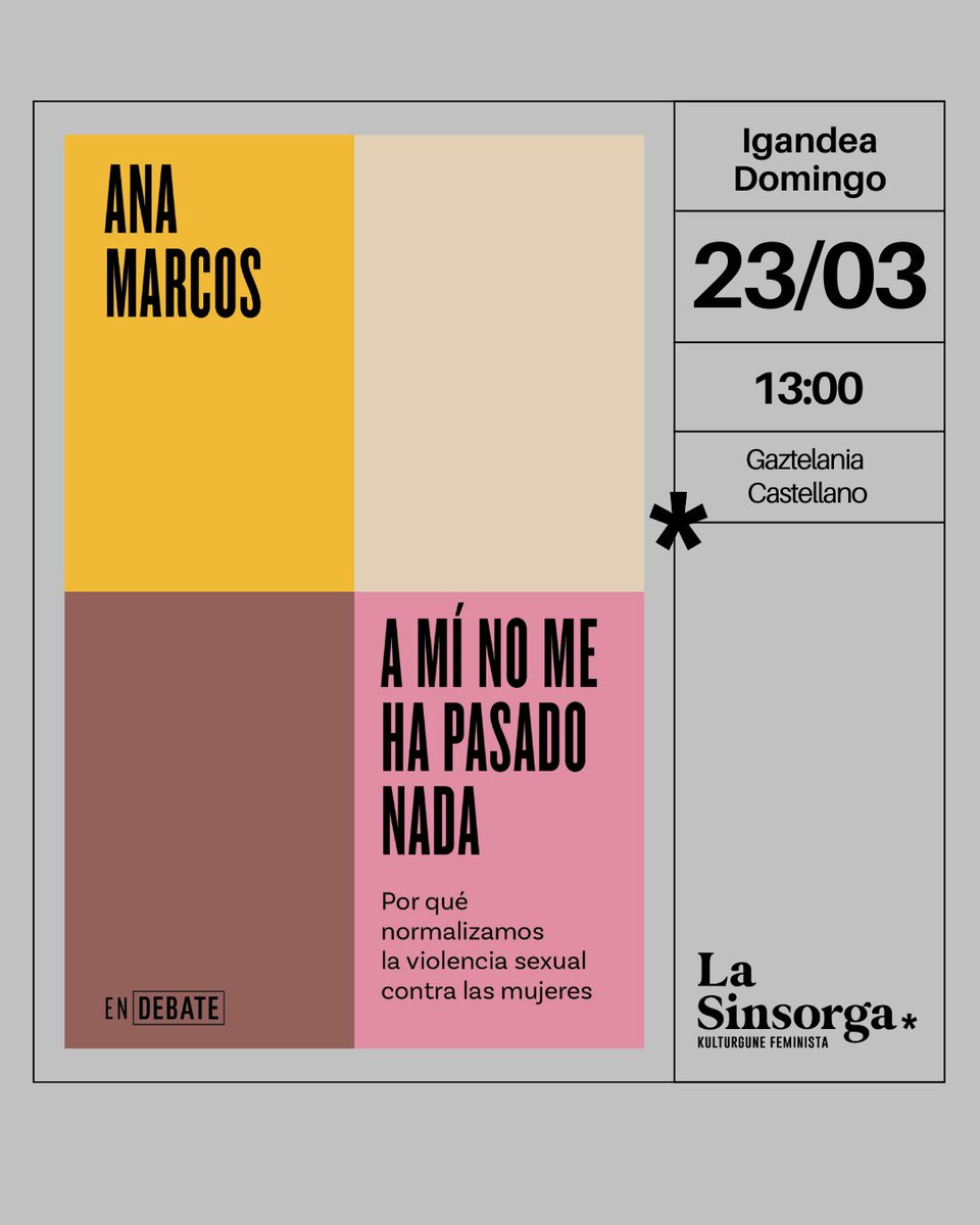 Editorial Debate (@debatelibros) on Twitter photo ¡Tenemos el mejor para este domingo! ⬇️
🗓️ 23 de marzo
⏰ 13h
📖 Ana Marcos (<a href="/anitamarcos/">Ana Marcos</a>) hablará de «A mí no me ha pasado nada».
Presenta <a href="/andreamomoitio/">Andrea Momoitio</a>
📍 <a href="/la_sinsorga_/">La Sinsorga. Kulturgune feminista</a> ¡Tenemos el mejor para este domingo! ⬇️
🗓️ 23 de marzo
⏰ 13h
📖 Ana Marcos (<a href="/anitamarcos/">Ana Marcos</a>) hablará de «A mí no me ha pasado nada».
Presenta <a href="/andreamomoitio/">Andrea Momoitio</a>
📍 <a href="/la_sinsorga_/">La Sinsorga. Kulturgune feminista</a>
