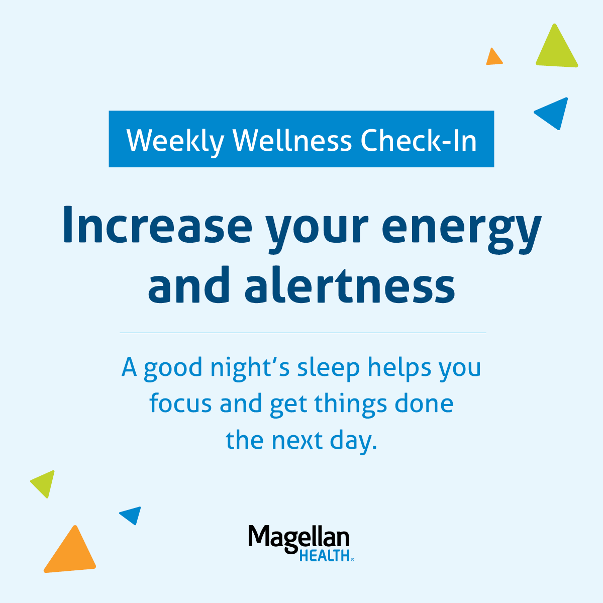MagellanHealth's tweet image. By ensuring you get healthy sleep each night, you will notice benefits like increased energy and alertness that allows you to be more focused and get things done throughout the day! #WeeklyWellnessCheckIn #InvestInRest