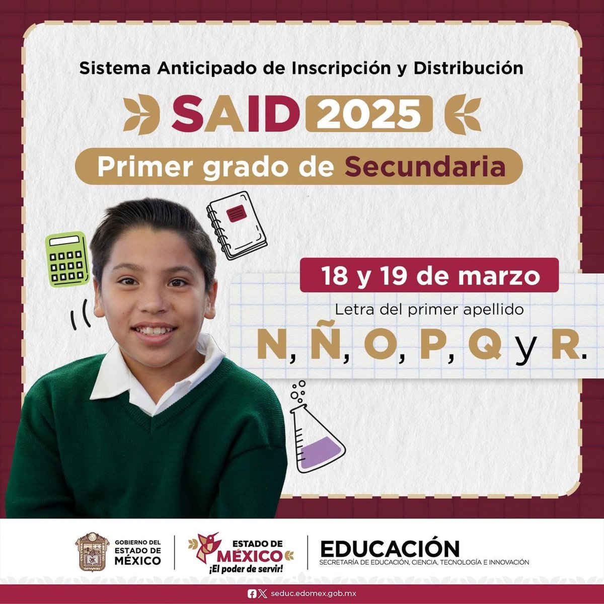 #NoLoOlvides || Las preinscripciones para el primer grado de #Secundaria en #SAID2025 continúan. 🙌🏻 

Si la letra del primer apellido de tu hija o hijo comienza con N, Ñ, O, P, Q o R, ingresa a edomex.gob.mx y realiza tu trámite.

#TodoSomosTlatoani
