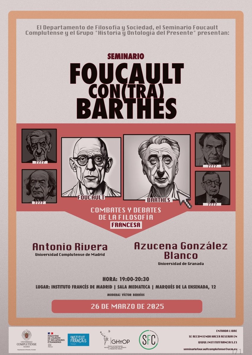 Historia y Ontología del Presente (GHyOP) (@ghyop_ucm) on Twitter photo SEMINARIO DEBATES Y COMBATES DE LA FILOSOFÍA FRANCESA
2ª Sesión: Foucault con(tra) Barthes
🗣️ Antonio Rivera y Azucena González Blanco.
Modera: Víctor Berríos
🗓️ miércoles 26 de marzo, 19 h.
🏠 <a href="/IF_Madrid/">Institut français de Madrid</a> (Marqués de la Ensenada, 12) SEMINARIO DEBATES Y COMBATES DE LA FILOSOFÍA FRANCESA
2ª Sesión: Foucault con(tra) Barthes
🗣️ Antonio Rivera y Azucena González Blanco.
Modera: Víctor Berríos
🗓️ miércoles 26 de marzo, 19 h.
🏠 <a href="/IF_Madrid/">Institut français de Madrid</a> (Marqués de la Ensenada, 12)