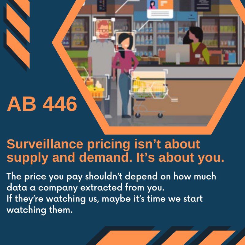 Consumer Watchdog (@consumerwd) on Twitter photo TODAY!
Consumer Watchdog will testify in favor of AB 446, a bill banning surveillance pricing by
<a href="/AsmChrisWard/">Assemblymember Chris Ward</a> & <a href="/AsmLizOrtega/">Assemblymember Liz Ortega</a>
AB 446 will prohibit firms from exploiting personal information to set individualized prices. Listen in at 1:30pm apcp.assembly.ca.gov/hearings TODAY!
Consumer Watchdog will testify in favor of AB 446, a bill banning surveillance pricing by
<a href="/AsmChrisWard/">Assemblymember Chris Ward</a> & <a href="/AsmLizOrtega/">Assemblymember Liz Ortega</a>
AB 446 will prohibit firms from exploiting personal information to set individualized prices. Listen in at 1:30pm apcp.assembly.ca.gov/hearings