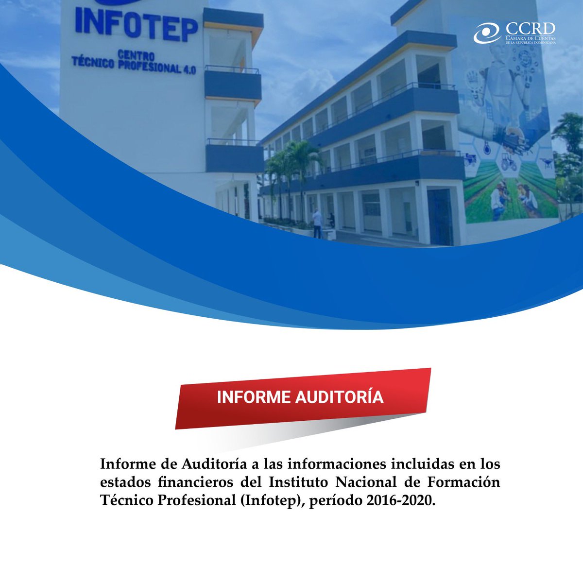 Informe de Auditoría a las informaciones incluidas en los estados financieros del Instituto Nacional de Formación Técnico Profesional (Infotep), período 2016-2020.

👀 Ver auditoría completa:
bit.ly/41VrRGv

#CCRD #Auditoría #Informe