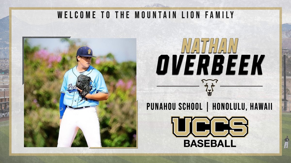 UCCS Athletics (@gomountainlions) on Twitter photo Welcome to the <a href="/UCCSBaseball/">UCCS Baseball</a> Mountain Lion Family, <a href="/overbeek_nathan/">Nathan Overbeek</a>!
Nathan Overbeek (Punahou School / Honolulu, Hawaii)
#GoMountainLions #SigningDay Welcome to the <a href="/UCCSBaseball/">UCCS Baseball</a> Mountain Lion Family, <a href="/overbeek_nathan/">Nathan Overbeek</a>!
Nathan Overbeek (Punahou School / Honolulu, Hawaii)
#GoMountainLions #SigningDay