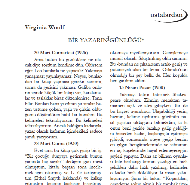 122. Sayımızda, Mehmet Binboğa, Edebi Eserde Zaman Unsuru başlıklı denemesi, Bedriye Korkankorkmaz Hermann Hesse'nin Demian yapıtı üzerine incelemesiyle yer aldı. Ustalardan bölümünde, Virginia Woolf'un, Bir Yazarın Günlüğü'nden bir bölümü Saniye Kısakürek sizler için hazırladı.