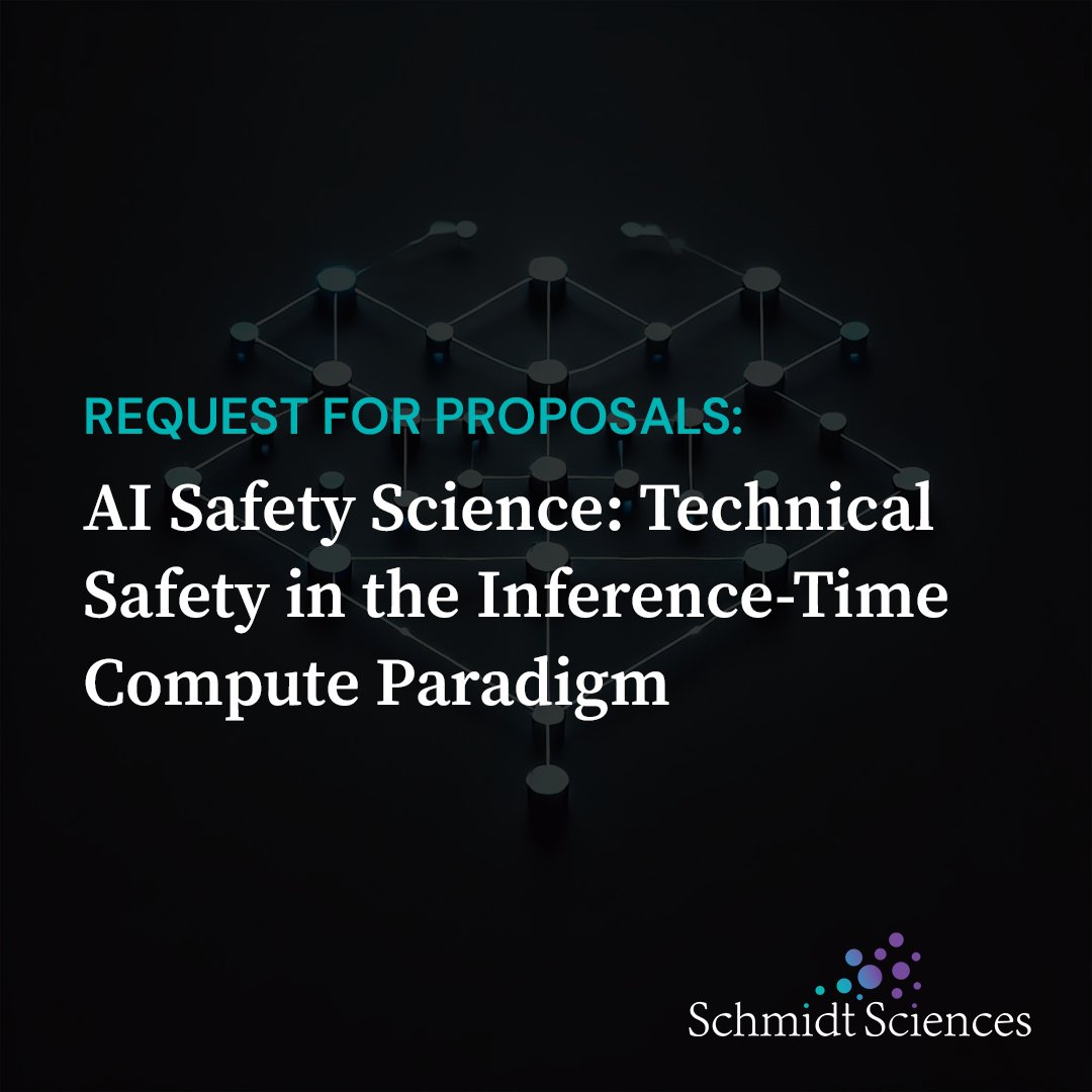 Schmidt Sciences (@schmidtsciences) on Twitter photo Calling AI safety researchers: What is the most critical technical AI safety problem in the inference-time compute paradigm? Apply for up to $500K for 12-18-month research projects on this new paradigm.
đź“…EOIs (up to 500 words) due April 30: schmidtsciences.org/safetyscience/ Calling AI safety researchers: What is the most critical technical AI safety problem in the inference-time compute paradigm? Apply for up to $500K for 12-18-month research projects on this new paradigm.
đź“…EOIs (up to 500 words) due April 30: schmidtsciences.org/safetyscience/