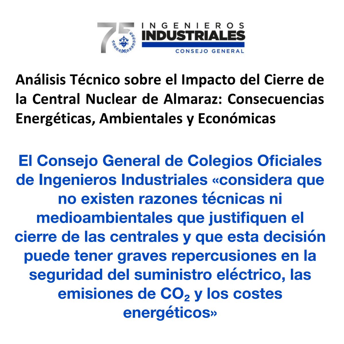 OperadorNuclear's tweet image. El Consejo General de Colegios Oficiales de Ingenieros Industriales @CGCOII ha emitido un informe técnico que desmonta la decisión del Gobierno de cerrar la Central Nuclear de Almaraz. Su conclusión es clara: no existen razones técnicas, económicas ni medioambientales que…
