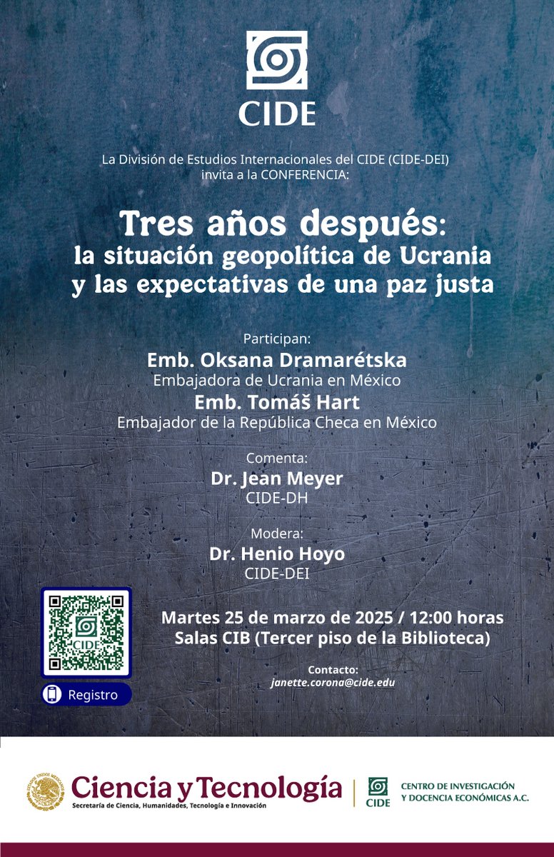 CIDE DEI (@cide_dei) on Twitter photo Se les invita el martes 25 de marzo, 12 hrs a la Conferencia:"Tres años después: la situación geopolítica de Ucrania y las expectativas de una paz justa"
Presentan:Emb. Oksana Dramarétska, Embajadora de Ucrania en MéxicoEmb. Tomáš Hart, Embajador de la República Checa en México Se les invita el martes 25 de marzo, 12 hrs a la Conferencia:"Tres años después: la situación geopolítica de Ucrania y las expectativas de una paz justa"
Presentan:Emb. Oksana Dramarétska, Embajadora de Ucrania en MéxicoEmb. Tomáš Hart, Embajador de la República Checa en México