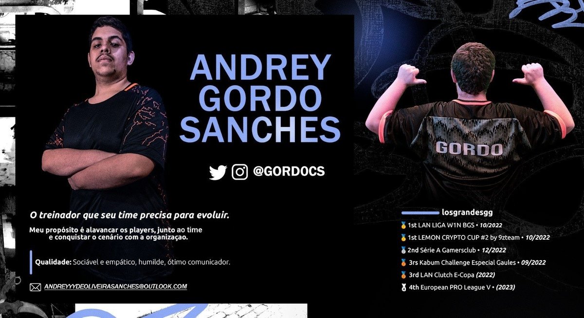 Andrey "Gordo" Sanches
Age: 21 Residence:  Ireland

LFT as CS
•Head Coach
•Assistant Coach

My experience
 •Experience ECL in Brazil
 •Playoffs Main &amp; Advanced

My Skills
 •Micro&amp;Macro in game
 •Players Development
 •Team Management

📩 DM / email
Like + RTs appreciated