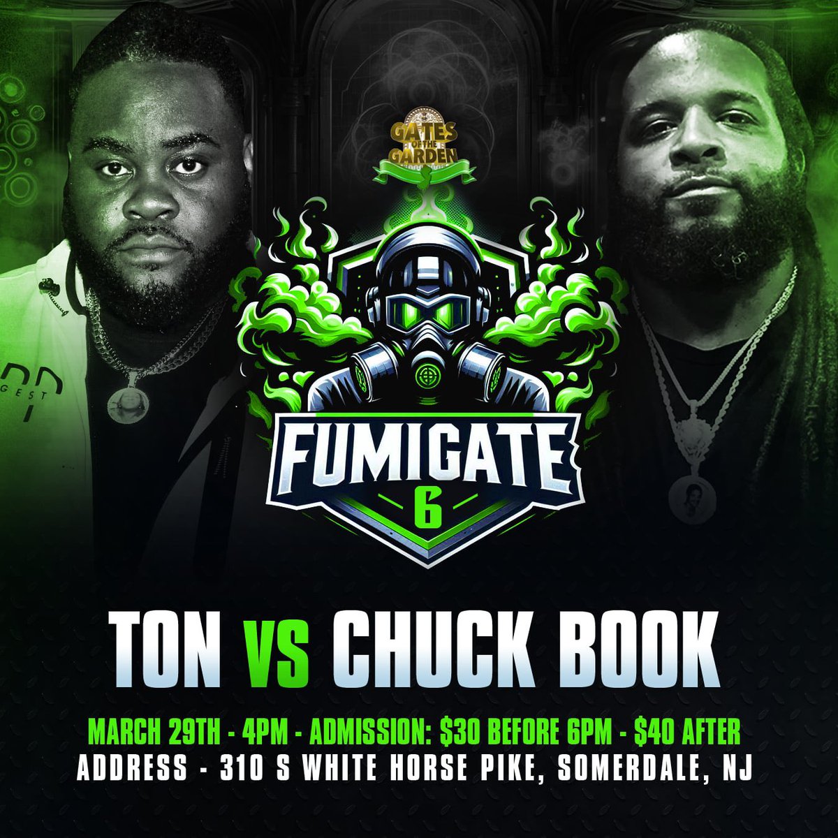GOTGBATTLES's tweet image. GATES OF THE GARDEN PRESENTS 🌹 

FUMIGATE 6 😷 | MARCH 29TH | JERSEY 📍

ANNOUNCEMENT #4 

TON VS CHUCK BOOK 🔥🔥🔥