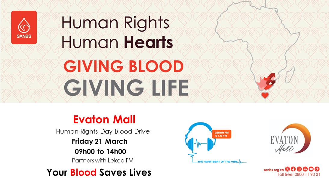 This Human Rights Day, join the South African National Blood Service in standing up for Human Rights. By giving blood, you’re giving someone the most basic right—the right to life.  Human Rights Day at Evaton Mall with the South African National Blood Service from 09h00 to 14h00