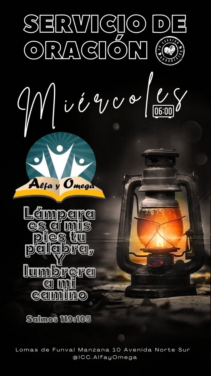 ICCALFAYOMEGA's tweet photo. *Servicio de Oración* 
Miércoles 19 marzo
Hora 6:00 pm

"Lámpara es a mis pies tu palabra,Y lumbrera a mi camino"
Salmos 119:105

Iglesia Alfa y Omega

#AlfayOmega #IglesiaAlfayOmega #ICCAlfayOmega https://t.co/zg4pTWJ2DS