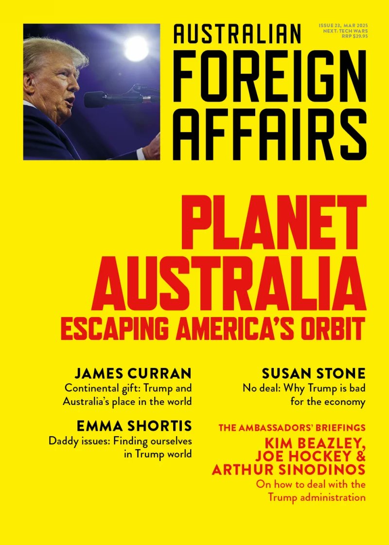 AusForeign's tweet image. Our issue on Australia’s changing fortunes as Donald Trump returns to the White House is OUT NOW.
It features James Curran, Emma Shortis, Susan Stone, and briefings from former Ambassadors to the US – Kim Beazley, Joe Hockey & Arthur Sinodinos. Subscribe today via link in bio.