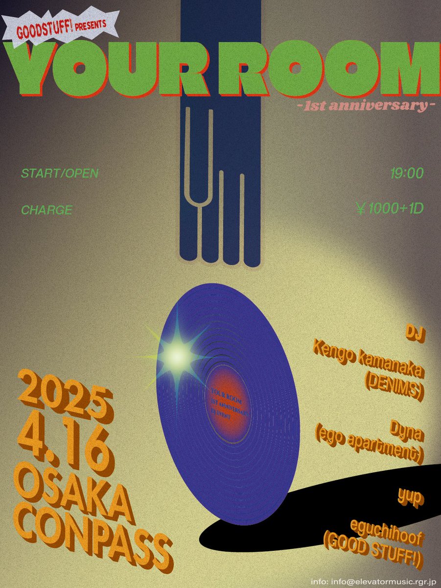 ╱
𝑵𝑬𝑾𝑺!!!!!!🎉
╲

GOOD STUFF!が主催するDJ partyの周年が開催決定！✨✨

2025年4月16日(水)
at CONPASS[大阪]

GOOD STUFF! pre.
「your room -1st anniversary-」 

OPEN / START 19:00
CHARGE ¥1000(+1D)

［DJ］
Kengo kamanaka(DENIMS)
Dyna(ego apartment)
yup
eguchihoof(GOOD STUFF!)
