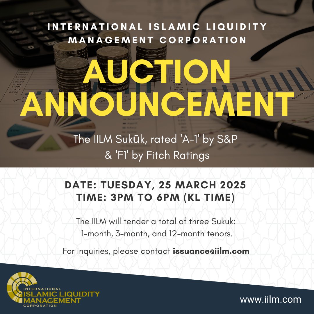 theIILM's tweet photo. @theIILM will tender between USD 310 - 810 million split into 3 #Sukuk (1, 3, 12 mth tenors) on 25/03/2025, 3PM - 6PM KL time. For further information, please contact issuance@iilm.com. 
#theIILM #sukuk #primarydealers #IslamicFinance https://t.co/G4JOceBF40