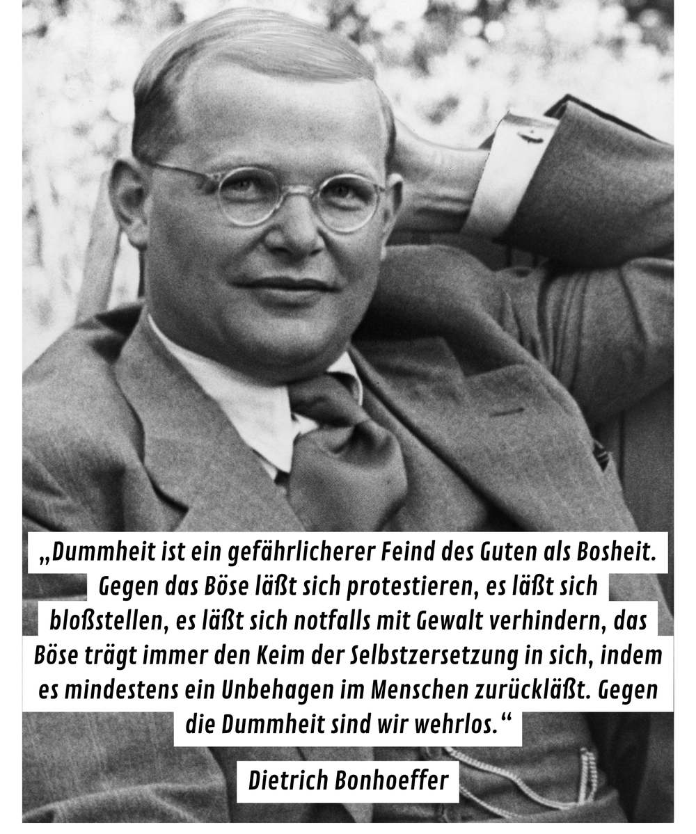Das ist das Problem mit Leuten wie Poschardt: Sie halten sich für brillant, während sie Bonhoeffers Diagnose bestätigen.
