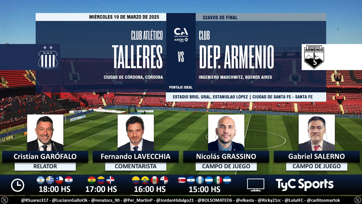 Puntaje Ideal (@puntaje_ideal) on Twitter photo β½ #CopaArgentina π¦π· | #Talleres vs. #DeportivoArmenio
π Relator: <a href="/gatogarofalo/">cristian garofalo</a>
π Comentarista: <a href="/Ferlavecchia/">Fernando Lavecchia</a>
π Campo de juego: <a href="/NicoGrassino/">Nico Grassino</a> y <a href="/salernogabi/">Gabriel Salerno</a>
πΊ <a href="/TyCSports/">TyC Sports</a> π¦π· y <a href="/TyCSports/">TyC Sports</a> Internacional
π»π± <a href="/TyCSportsPlay/">TyC Sports Play</a> π¦π·
π€³ #CopaArgentinaEnTyCSports
Dale RT π β½ #CopaArgentina π¦π· | #Talleres vs. #DeportivoArmenio
π Relator: <a href="/gatogarofalo/">cristian garofalo</a>
π Comentarista: <a href="/Ferlavecchia/">Fernando Lavecchia</a>
π Campo de juego: <a href="/NicoGrassino/">Nico Grassino</a> y <a href="/salernogabi/">Gabriel Salerno</a>
πΊ <a href="/TyCSports/">TyC Sports</a> π¦π· y <a href="/TyCSports/">TyC Sports</a> Internacional
π»π± <a href="/TyCSportsPlay/">TyC Sports Play</a> π¦π·
π€³ #CopaArgentinaEnTyCSports
Dale RT π