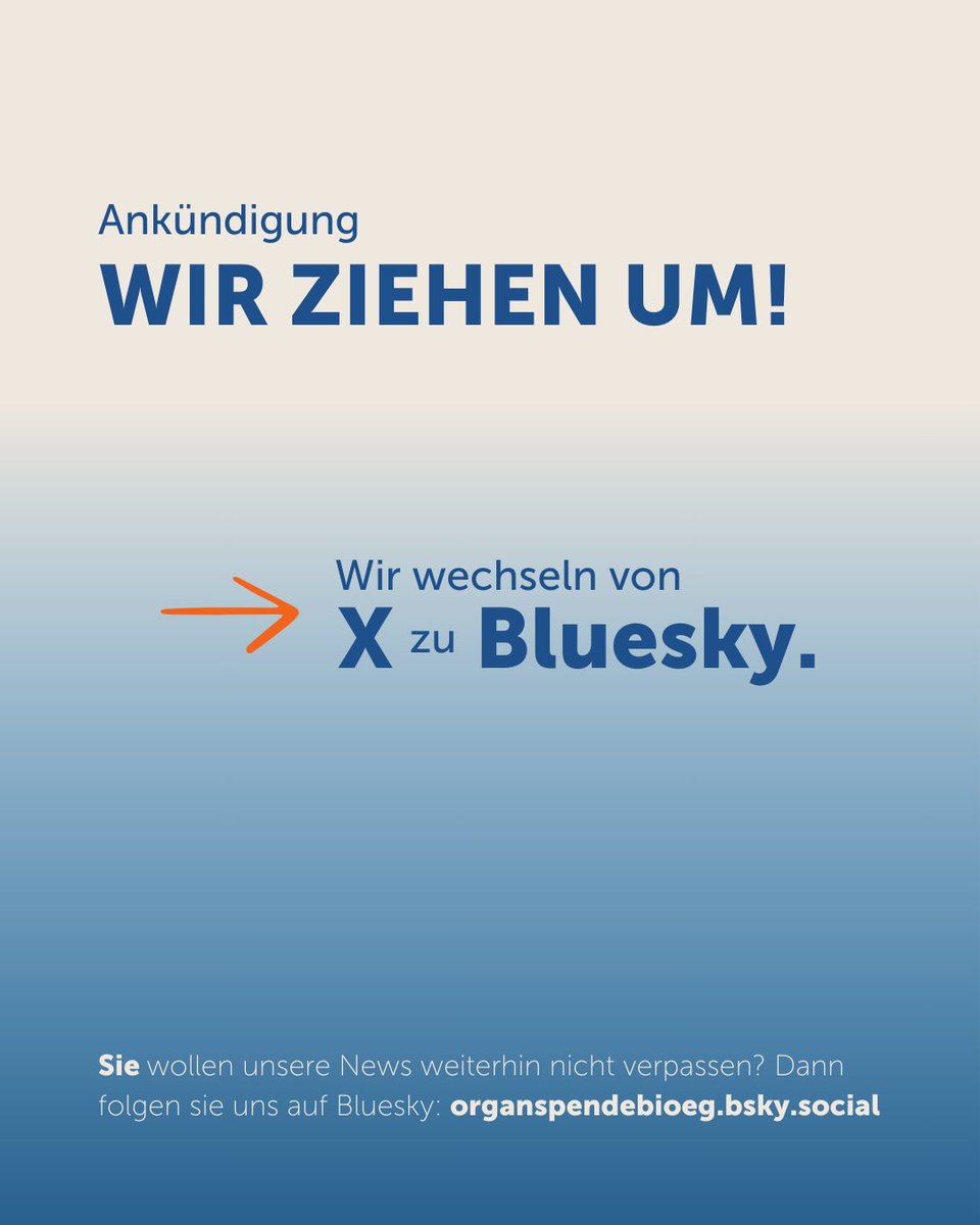 Wir wechseln die Plattform!

Ab dieser Woche finden Sie uns auf Bluesky. Dort versorgen wir Sie weiterhin mit News rund um das Thema Organ- und Gewebespende. 🧡
Sie wollen weiterhin auf dem Laufenden bleiben? Dann folgen Sie uns gerne auf Bluesky: organspendebioeg.bsky. social.