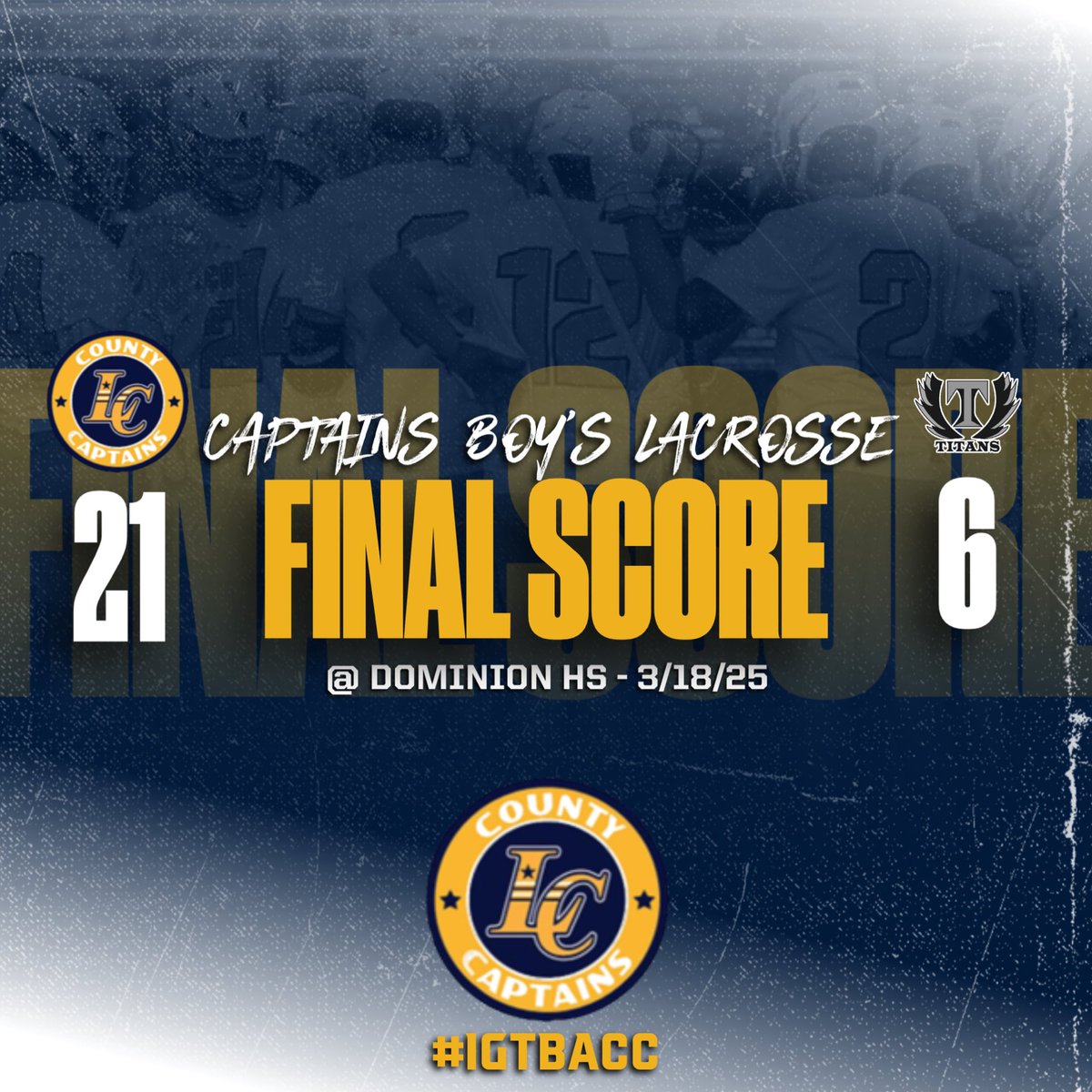 Congratulations to the Captains Boys Lacrosse Team who traveled to Dominion HS and get a 21-6 win over the Titans to start their season! Way to go Captains! #IGTBACC