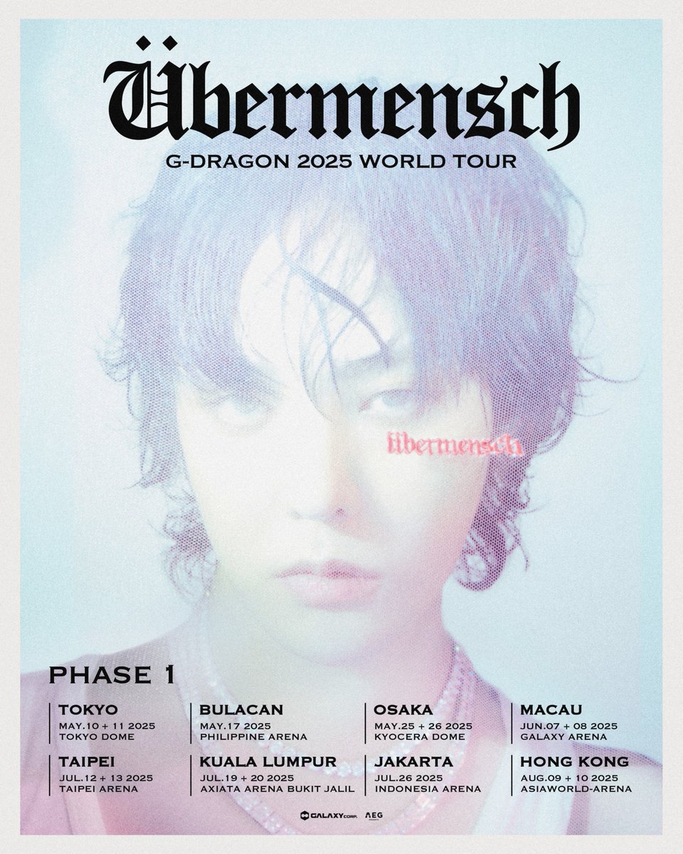 WORLD TOUR [Übermensch] PHASE 1

AND MORE TO COME…

🔗g-dragontour.com 

#GDRAGON #GD #Übermensch #위버맨쉬 #GDRAGON2025 #GDWORLDTOUR2025 #GDWORLDTOURÜbermensch
