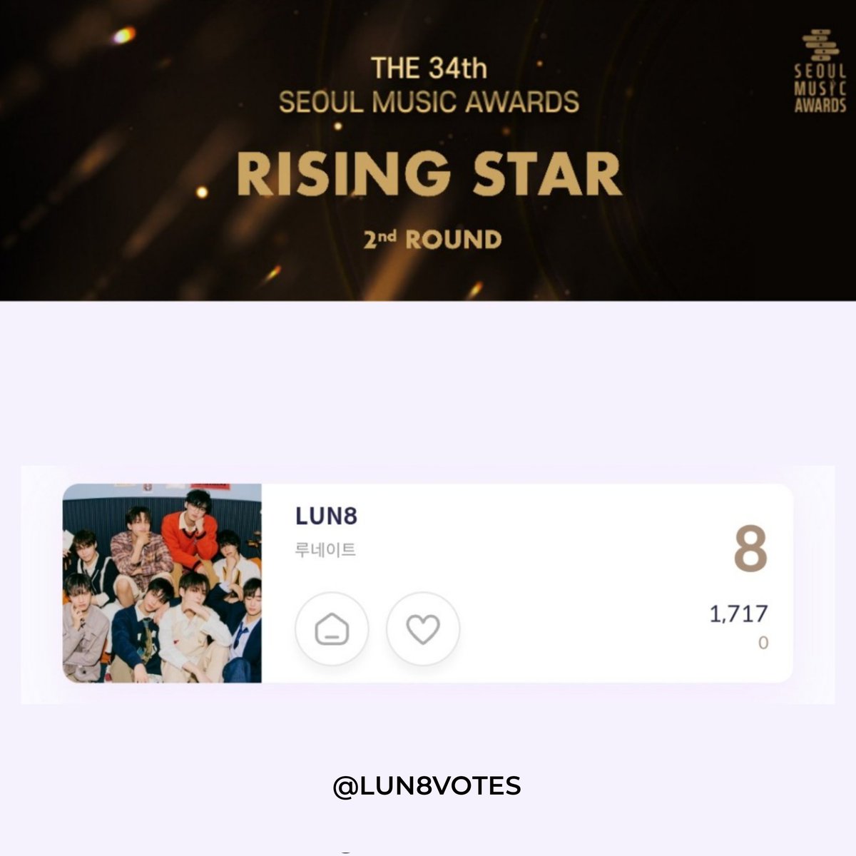 LUN8votes's tweet photo. 🗳️[THE 34TH SMA]

#LUN8 is currently in the 2nd Round of voting for the “Seoul Music Awards” in the ‘Rising Star’ category.

🗓️~03/23 23:59(KST)
📱App: K-Pop Seoul 
📌Collect or buy boosters.
🎯 TOP 10 advances to the final round.
🏆Attending the event and performing on stage. https://t.co/AUuY4egLHx