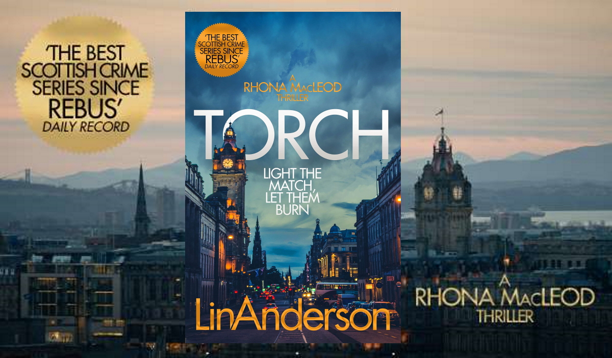TORCH - 'Anderson ups the ante for Rhona Macleod. I read this book straight off the back of Book 1 and this did not disappoint. You are held on the edge of your seat' viewBook.at/Torch    #Mystery #Thriller #LinAnderson #CSI #Edinburgh #BloodyScotland #KU
