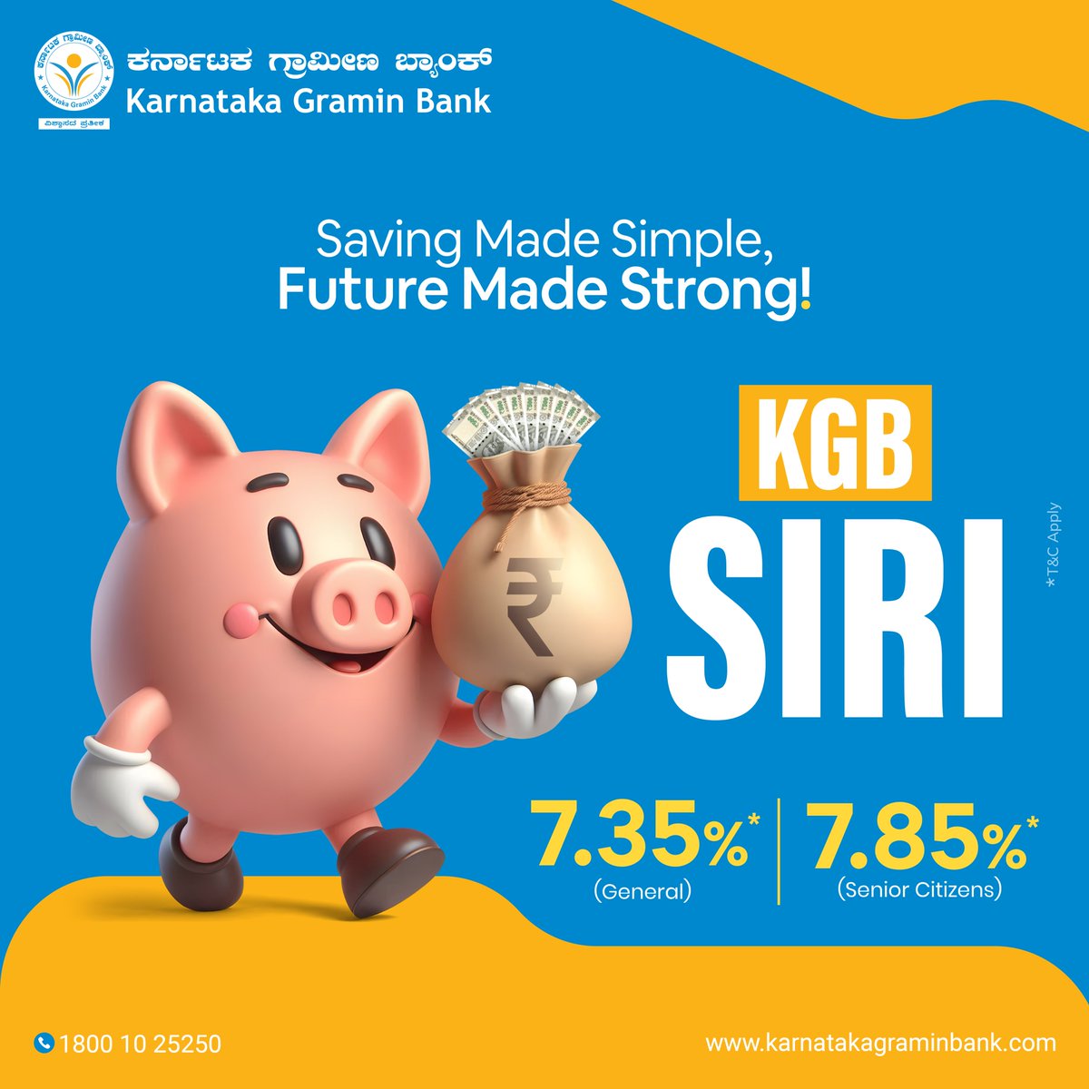 karnatakagbank's tweet image. KGB SIRI(444 days)
Saving made simple, future made strong!

ROI 7.35%* (General)
ROI 7.85%* (Senior Citizens)

#karnatakagraminbank #kgb #depositscheme #deposit #banking