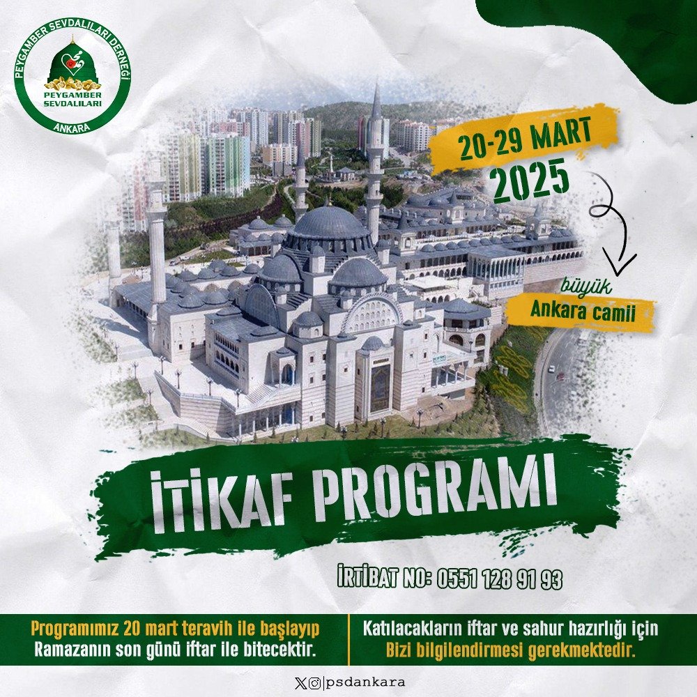 Ankara Peygamber Sevdalıları Derneği (@psdankara) on Twitter photo Peygamber Sevdalıları olarak 20-29 Mart 2025'te Büyük Ankara Camii'nde itikaf programı düzenliyoruz. Katılmak isteyen kardeşlerimizin iftar ve sahur hazırlıkları için bizi bilgilendirmesi gerekmektedir.
📍 Büyük Ankara Camii
📞 0551 128 91 93 Peygamber Sevdalıları olarak 20-29 Mart 2025'te Büyük Ankara Camii'nde itikaf programı düzenliyoruz. Katılmak isteyen kardeşlerimizin iftar ve sahur hazırlıkları için bizi bilgilendirmesi gerekmektedir.
📍 Büyük Ankara Camii
📞 0551 128 91 93