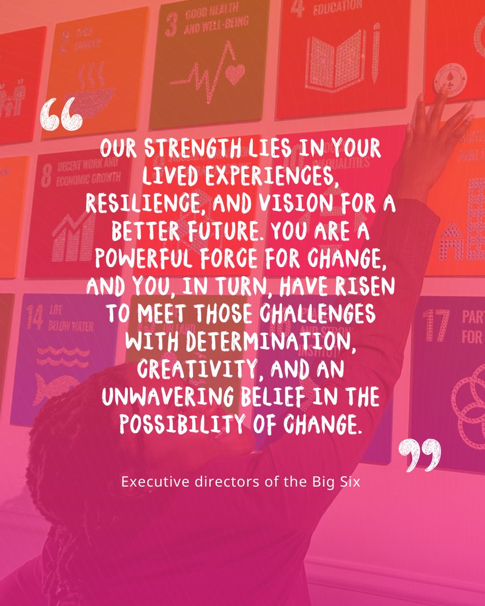 The Leadership of the Big Six stand in solidarity with young people worldwide—championing your resilience, vision, and power to shape the future. We believe in you, and we are committed to ensuring you have the resources and support to lead.