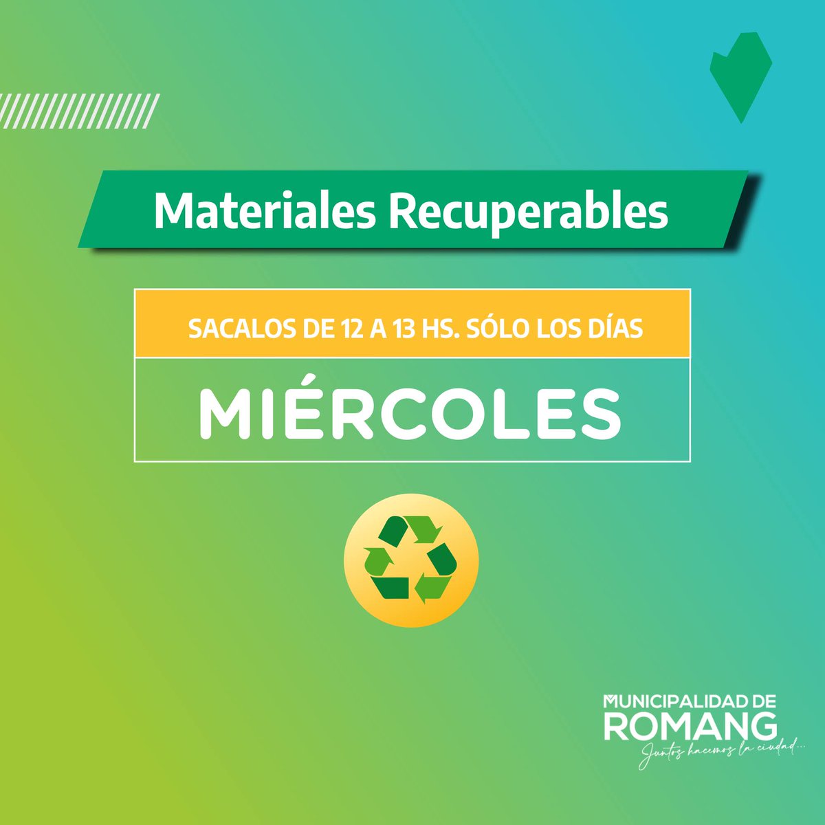 ¡Hoy es miércoles de reciclaje! ♻️ 
 Solicitamos no mezclar los materiales recuperables con los residuos comunes para llevar adelante una mejor clasificación y recuperación.  
 Sacalos hoy, MIÉRCOLES de 12 a 13Hs.