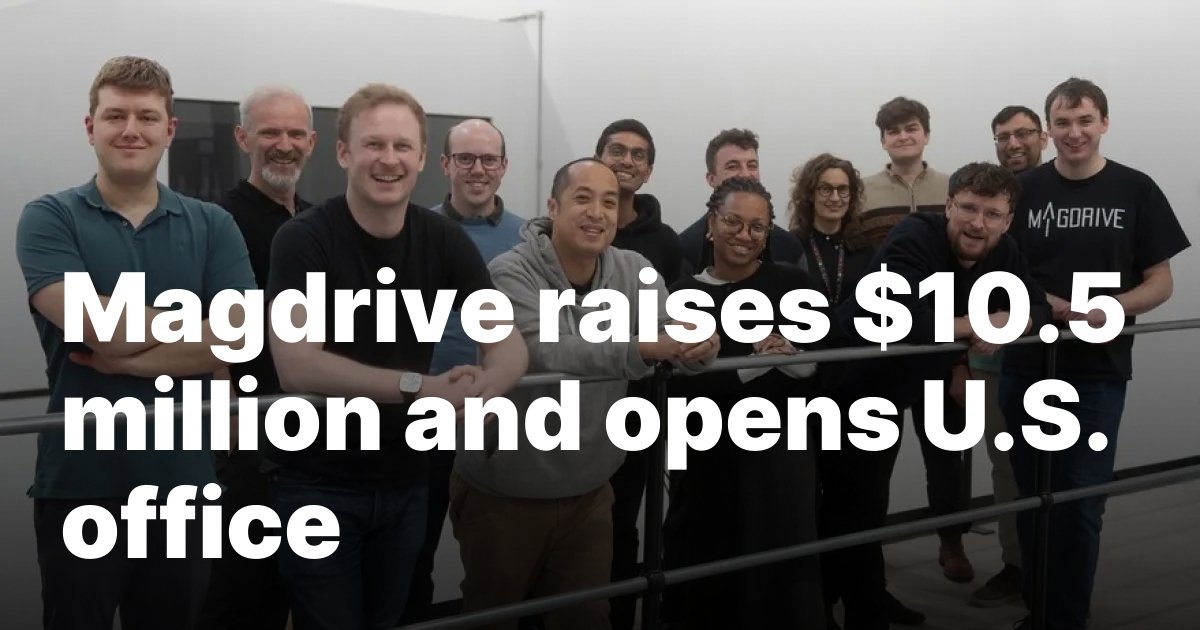 🚀 <a href="/magdrive/">Magdrive</a>, founded by Imperial PhDs Mark Stokes &amp; Thomas Clayson, raises $10.5M from <a href="/redalpine/">redalpine</a> to revolutionise spacecraft propulsion.

With plans to open a US office in LA, their Rogue thruster will be tested in space this June.

Learn more 👇