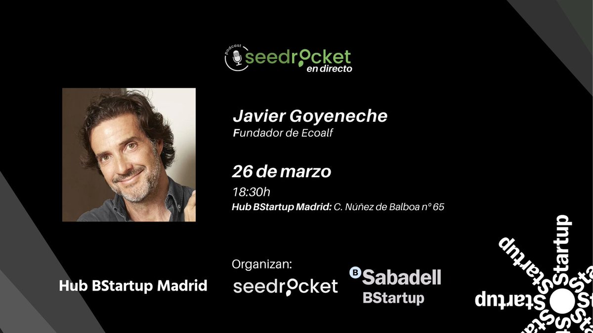 Todavía estás a tiempo de inscribirte en la grabación en directo del pódcast <a href="/seedrocket/">SeedRocket</a> que se celebrará hoy, 26 de marzo, a las 18:30h en #HubBStartupMadrid. 

Javier Goyeneche, fundador de <a href="/ecoalf/">ECOALF</a> en #HubBStartupMadrid conversará con (<a href="/raul_riolobos/">Raúl</a>). sab.to/41Cg3sM