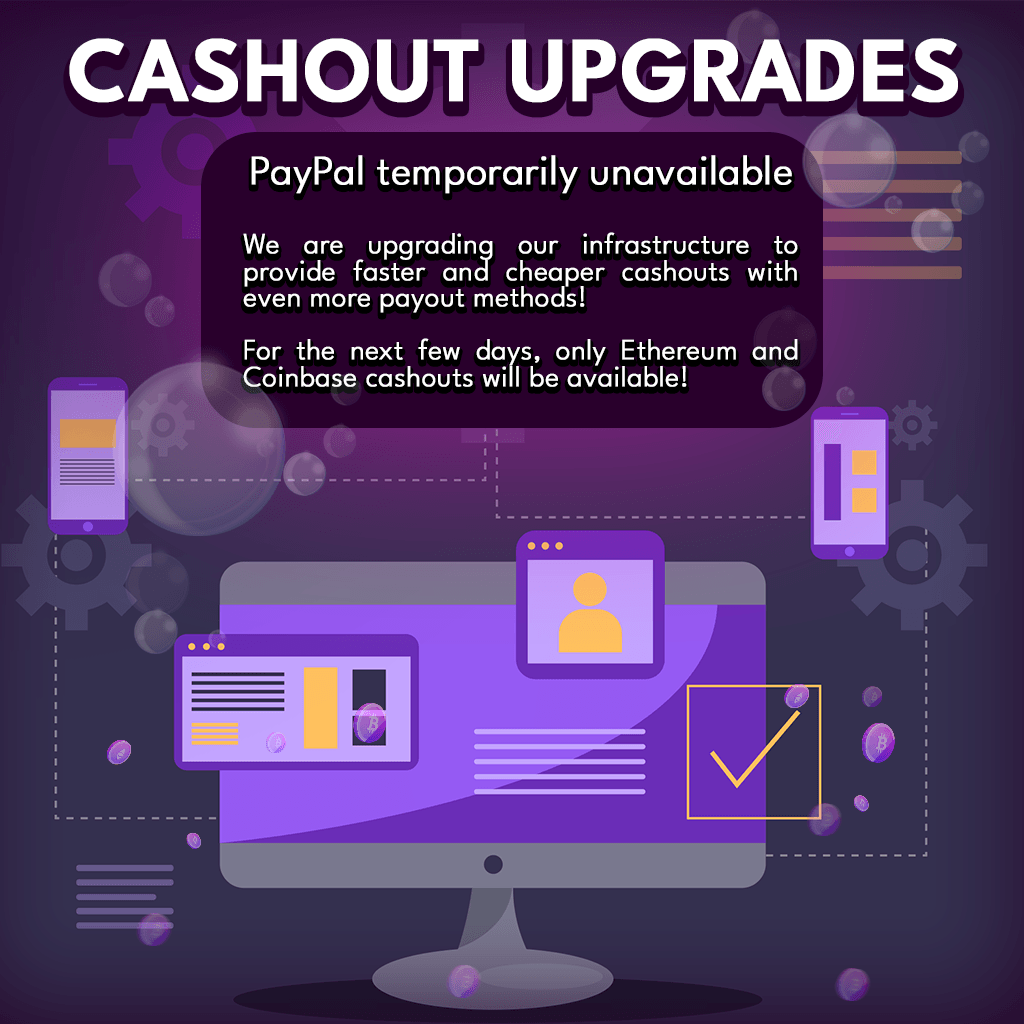 Dear Alpha Gamers,

We are going through a transition period and are therefore upgrading our cash out infrastructure. We want to make cash outs faster, optimize costs, fees and bring even more cash out methods to the platform!

What this means for you?
For the next few days,