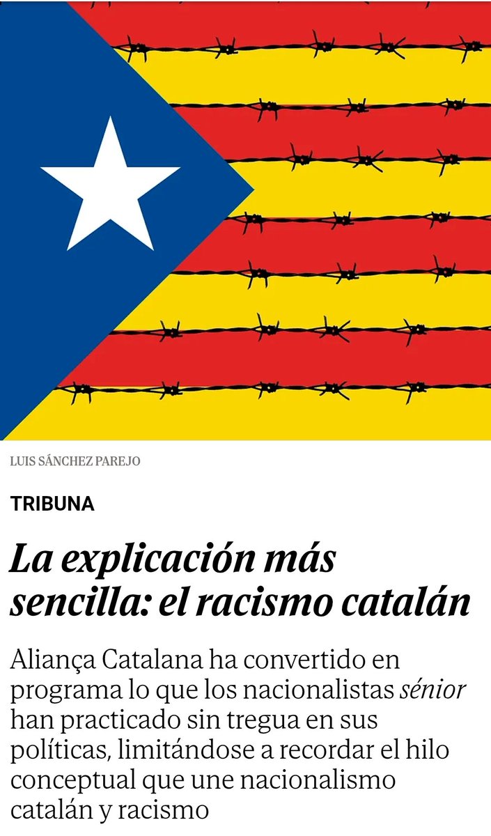 Frente a los cuentos de la sociedad progresista con valores democráticos, ha sido en Cataluña (y también en País Vasco) donde ha habido una doctrina y unas realidades sociopolíticas más racistas, xenófobas y excluyentes.

✍️ Tribuna de Félix Ovejero en el siguiente tuit.