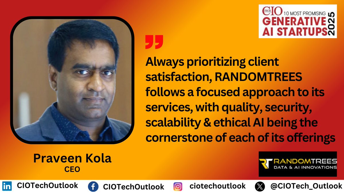 CIOTech_Outlook's tweet image. @AIRandomTrees has been selected by #CIOTechOutlook as one of the &apos;10 Most Promising Generative AI Startups - 2025&apos;.

Read More: lnkd.in/dBqnmAqC

Praveen Kola, CEO

#GenerativeAIStartups #cuttingedgetechnologies #globalbusiness #dynamicmarket #entertainmentindustries