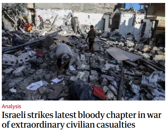 The Guardian has scraped from the muck at the very bottom of its barrel a new euphemism for Genocide -

"War of extraordinary civilian casualties".

It is Genocide, you pathetic, squirming, neoliberal sell-outs.