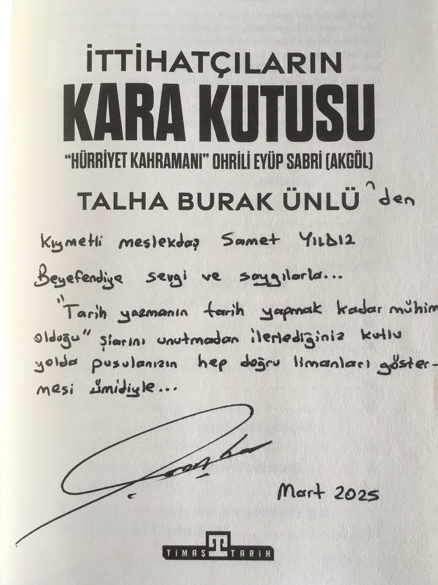 sametyildizz_'s tweet photo. Kıymetli meslektaşımız @Talhaburakunlu , henüz taptaze olan “İttihatçıların Kara Kutusu: “Hürriyet Kahramanı” Ohrili Eyüp Sabri (Akgöl)” adlı kitabını şahsımız için imzalamış ve tarafımıza göndermek nezâketinde bulunmuş. Kendilerini kutlar, okurunun bol olmasını temennî ederim. https://t.co/ZhXW0DFUEs